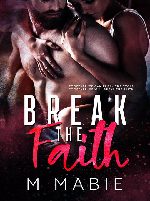 Title details for Break the Faith by M. Mabie - Available